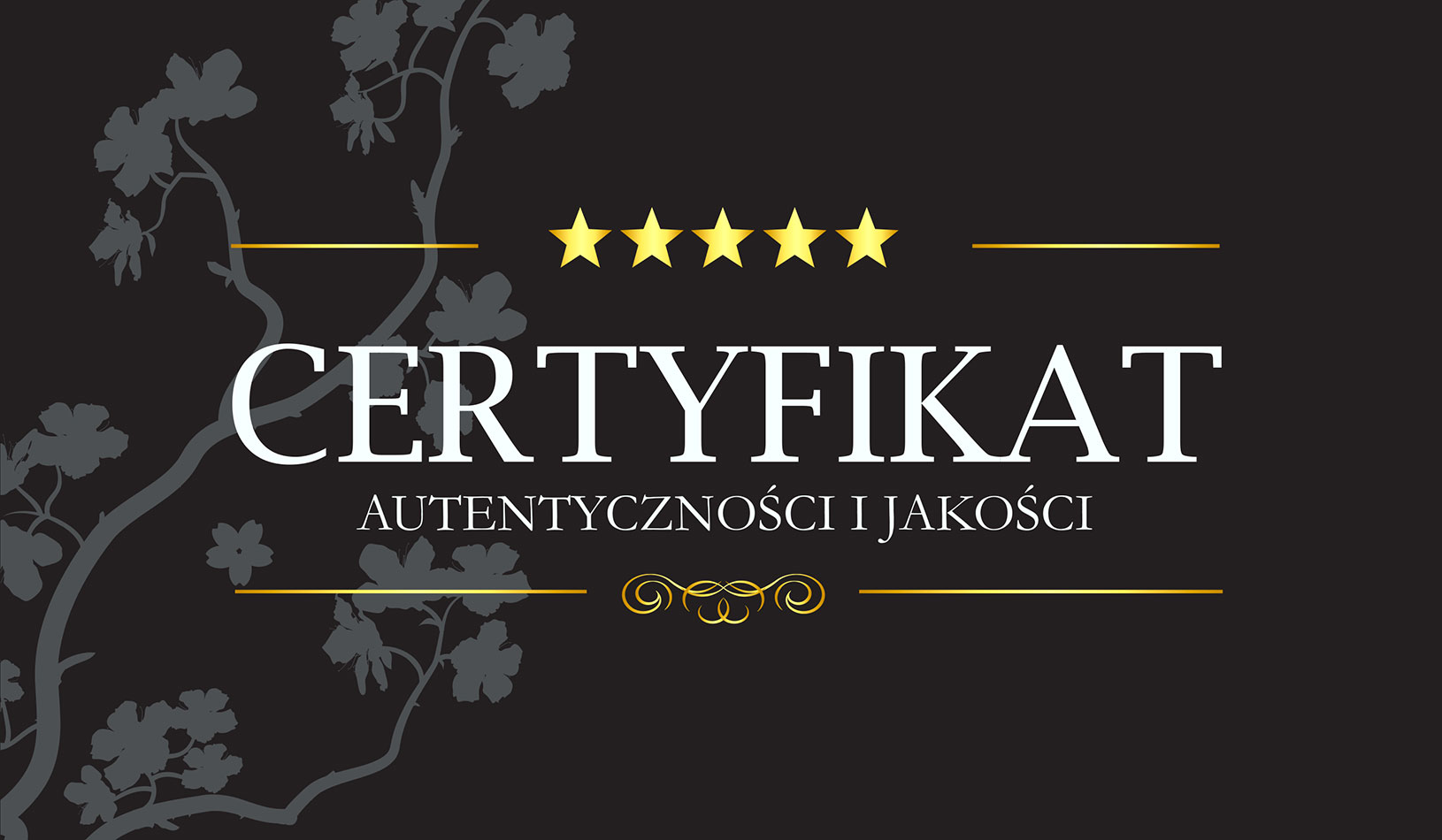 CERTYFIKAT AUTENTYCZNOŚCI I JAKOŚCI